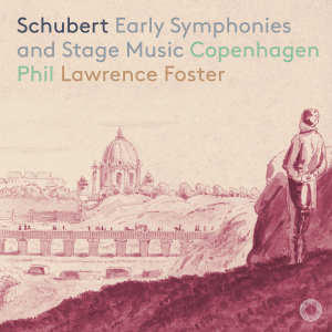 Schubert - Early Symponies and Stage Music